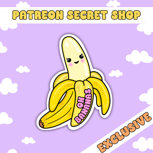 Oh Bananas | Patreon Exclusive Sticker