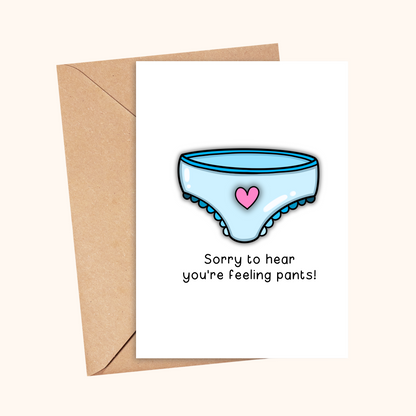 Sorry You're Feelings Pants | A6 Greetings Card