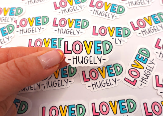 Loved | Feelings Quote Sticker