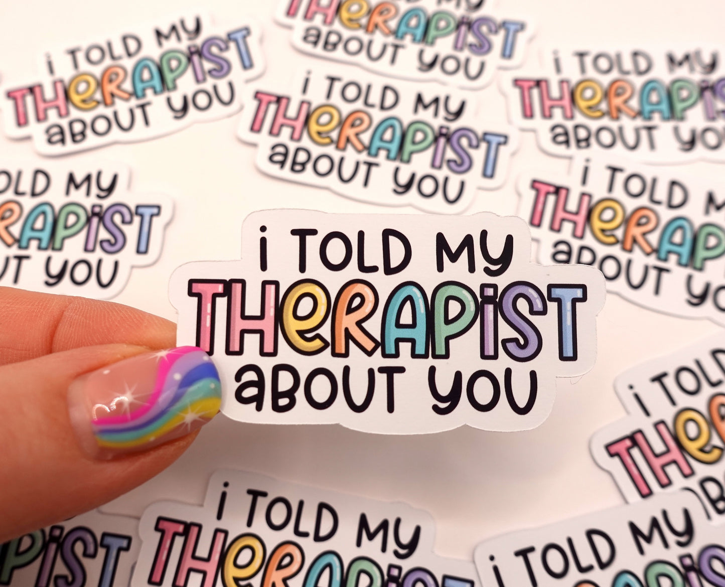 I Told My Therapist | Feelings Quote Sticker