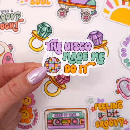 The Disco Made Me | Feelings Quote Sticker