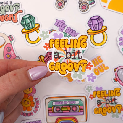 Feeling A Bit Groovy | Feelings Quote Sticker