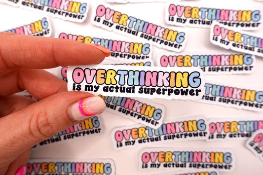 Overthinking is my Superpower | Feelings Quote Sticker