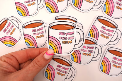 Fill your own cup first | Feelings Quote Sticker