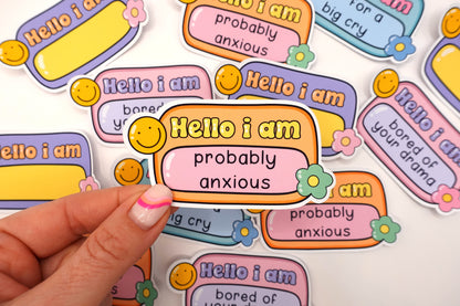 Hello I am probably anxious | Feelings Quote Sticker