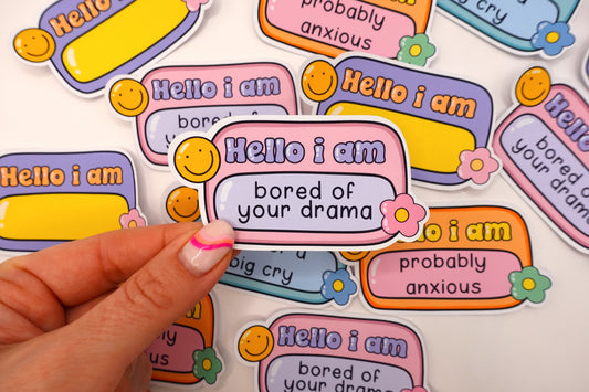 Hello I am bored of your drama | Feelings Quote Sticker